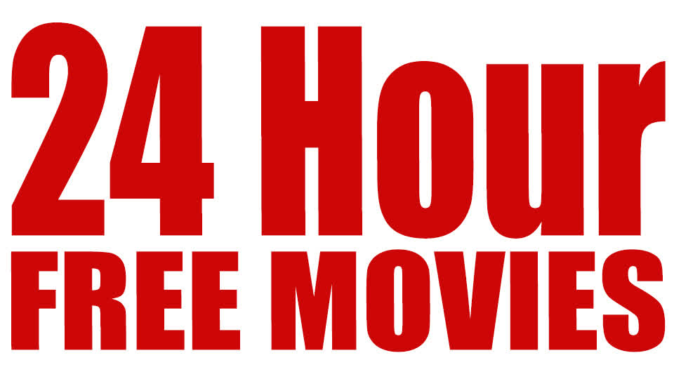 24 Hour Free Movies 