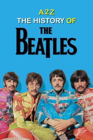 A2Z The History of the Beatles